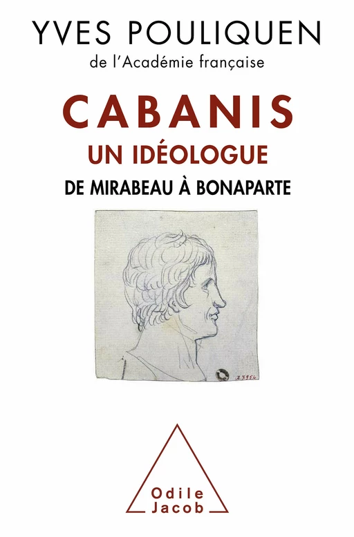 Cabanis, un idéologue - Yves Pouliquen - Odile Jacob