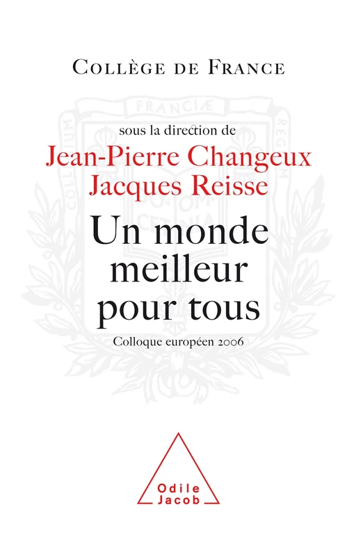 Un monde meilleur pour tous - Jean-Pierre Changeux, Jacques Reisse - Odile Jacob