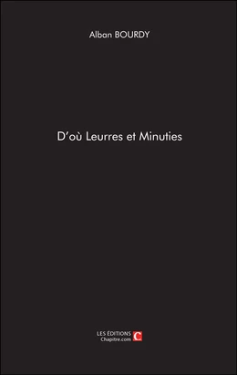 D'où Leurres et minuties