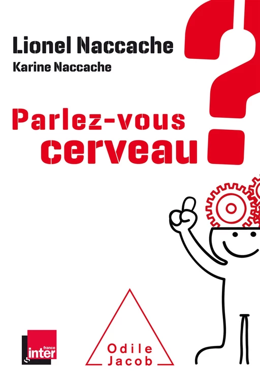 Parlez-vous cerveau ? - Lionel Naccache, Karine Naccache - Odile Jacob