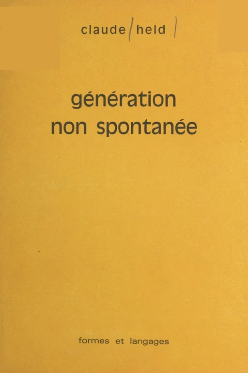 Génération non spontanée - Claude Held - FeniXX réédition numérique