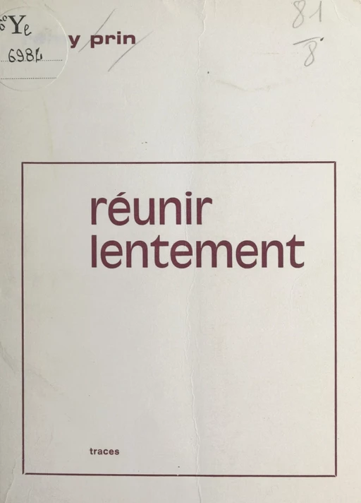 Réunir lentement - Rémy Prin - FeniXX réédition numérique