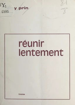 Réunir lentement