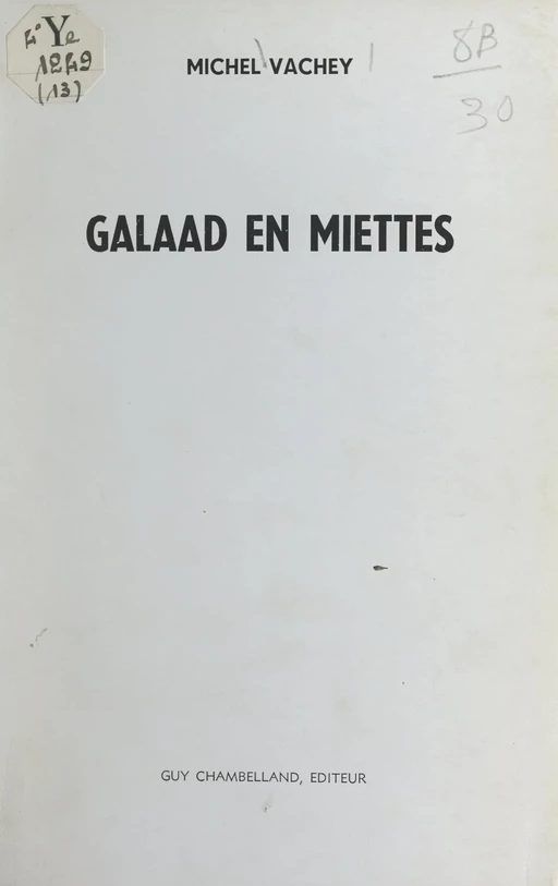 Galaad en miettes - Michel Vachey - FeniXX réédition numérique