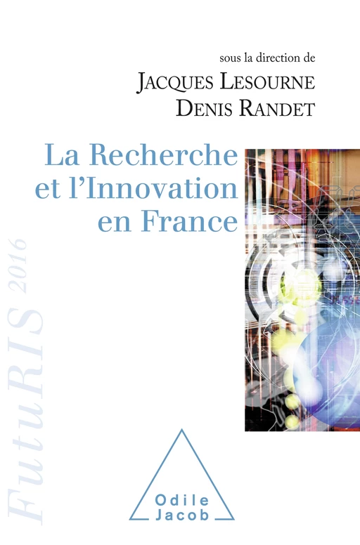 La Recherche et l’Innovation en France - Jacques Lesourne, Denis Randet - Odile Jacob