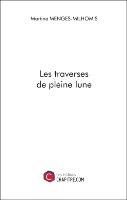 Les traverses de pleine lune