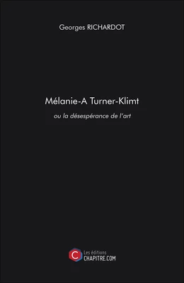 Mélanie Turner-Klimt ou la désespérance de l'art
