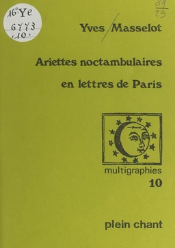 Ariettes noctambulaires en lettres de Paris