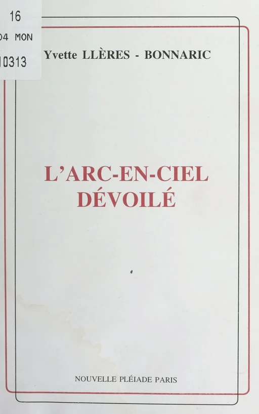 L'arc-en-ciel dévoilé - Yvette Llères-Bonnaric - FeniXX réédition numérique