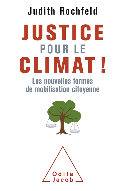 Justice pour le climat ! - Judith Rochfeld - Odile Jacob