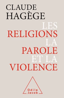 Les Religions, la Parole et la Violence