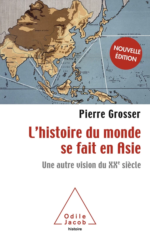 L' histoire du monde se fait en Asie - Pierre Grosser - Odile Jacob