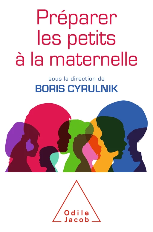 Préparer les petits à la maternelle - Boris Cyrulnik - Odile Jacob