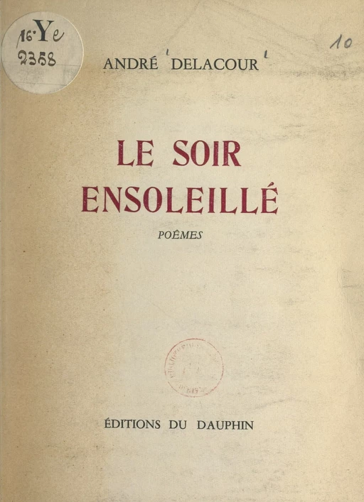 Le soir ensoleillé - André Delacour - FeniXX réédition numérique