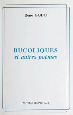 Bucoliques et autres poèmes