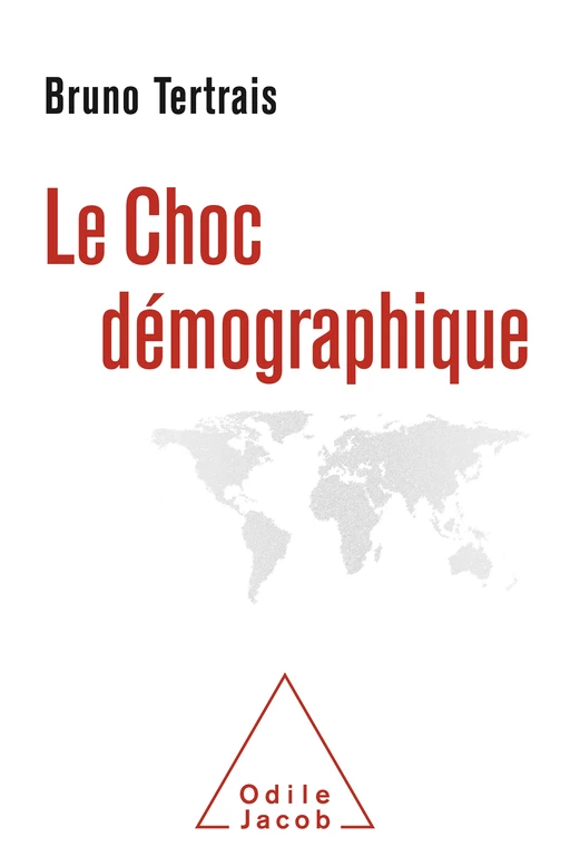 Le Choc démographique - Bruno Tertrais - Odile Jacob