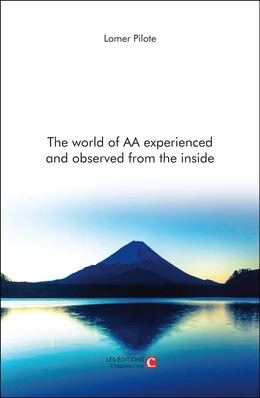 The world of AA experienced and observed from the inside