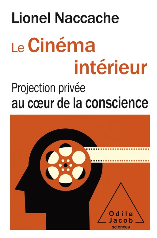 Le Cinéma intérieur - Lionel Naccache - Odile Jacob