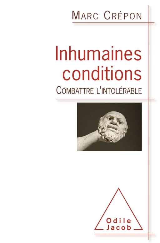 Inhumaines conditions - Marc Crépon - Odile Jacob