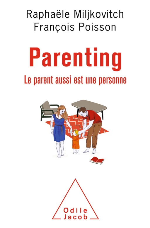 Parenting - Raphaële Miljkovitch, François Poisson - Odile Jacob