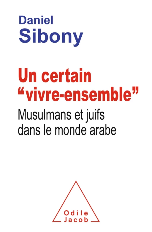 Un certain « vivre-ensemble » - Daniel Sibony - Odile Jacob