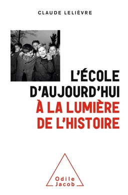 L' École d'aujourd'hui à la lumière de l'histoire