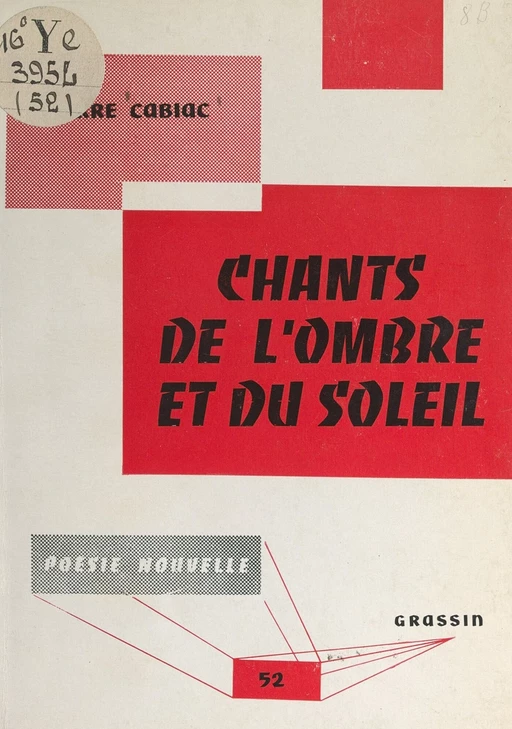 Les chants de l'ombre et du soleil - Pierre Cabiac - FeniXX réédition numérique