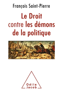 Le Droit contre les démons de la politique