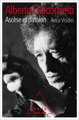 Alberto Giacometti, ascèse et passion