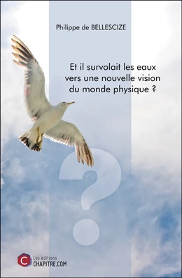 Et il survolait les eaux vers une nouvelle vision du monde physique ?