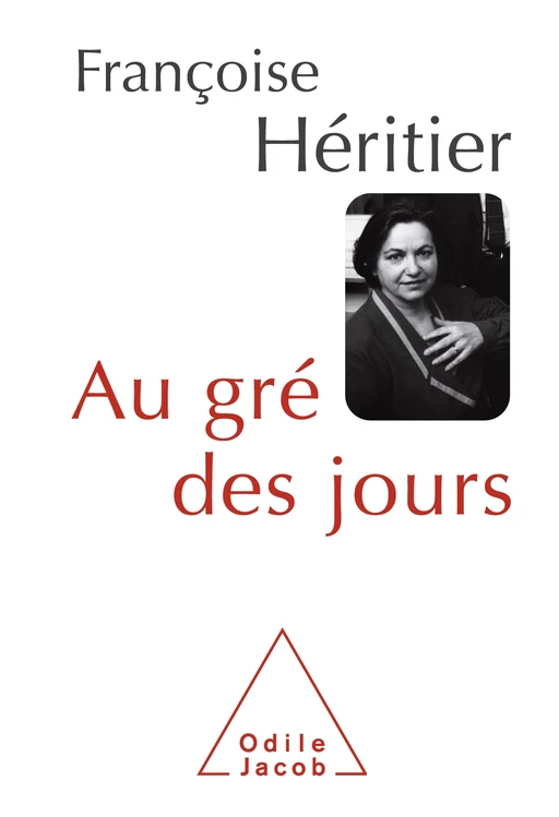 Au gré des jours - Françoise Héritier - Odile Jacob