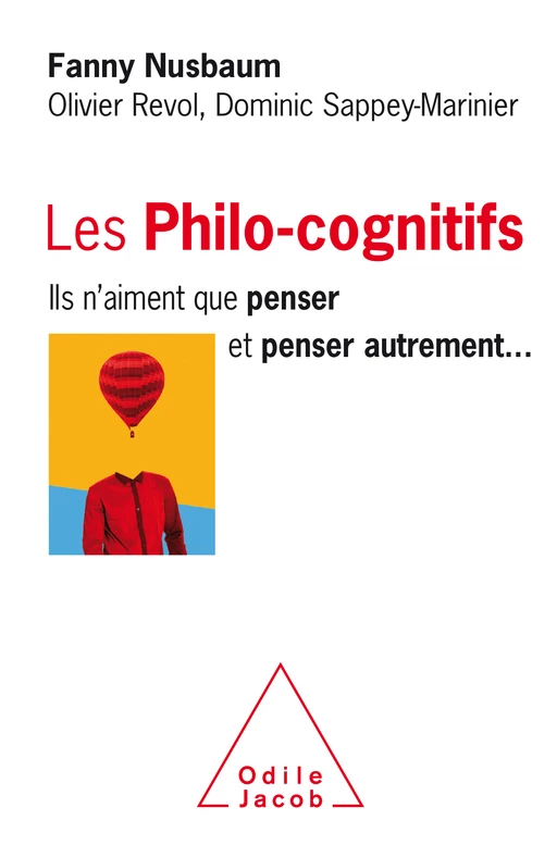 Les Philo-cognitifs - Fanny Nusbaum, Olivier Revol, Dominic Sappey-Marinier - Odile Jacob