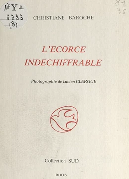 L'écorce indéchiffrable