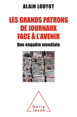 Les Grands Patrons de journaux face à l’avenir