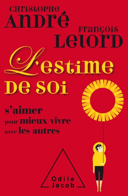 L' Estime de soi - Christophe André, François Lelord - Odile Jacob