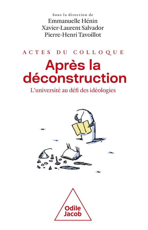 Après la déconstruction - Emmanuelle Hénin, Xavier-Laurent Salvador, Pierre-Henri Tavoillot - Odile Jacob