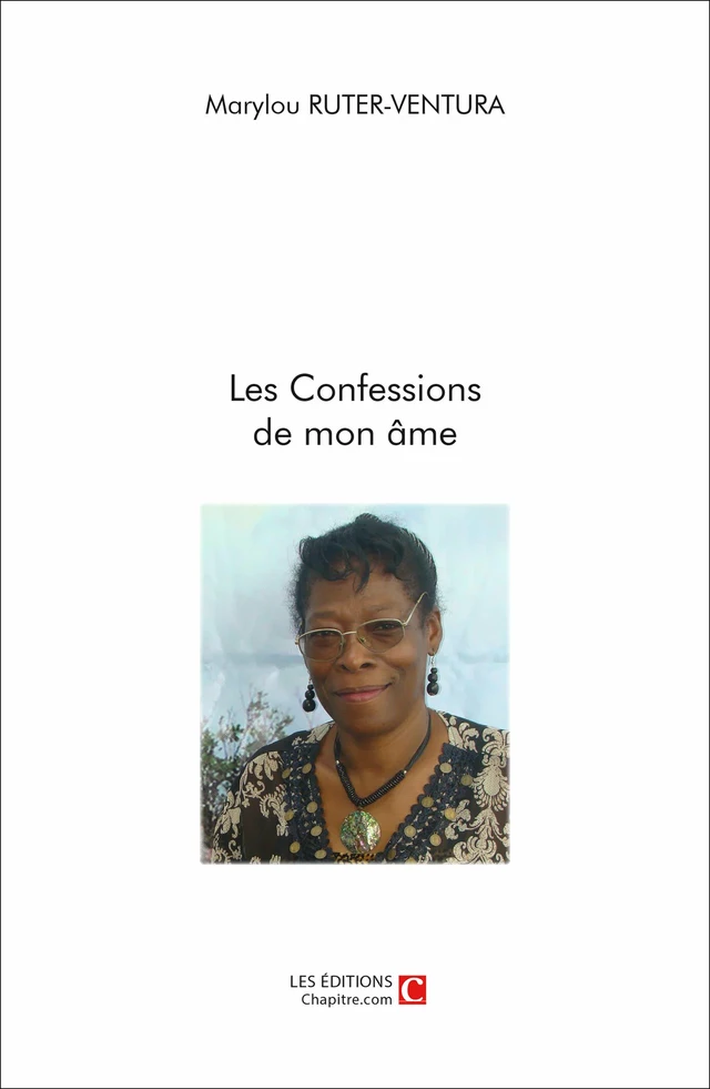 Les Confessions de mon âme - Marylou Ruter-Ventura - Les Editions Chapitre.com