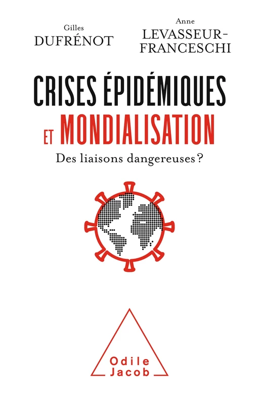 Crises épidémiques et mondialisation - Gilles Dufrénot, Anne Levasseur-Franceschi - Odile Jacob