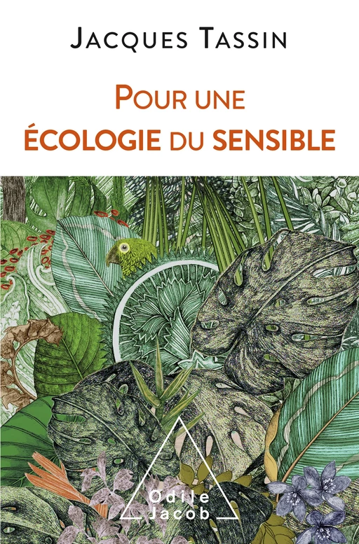 Pour une écologie du sensible - Jacques Tassin - Odile Jacob