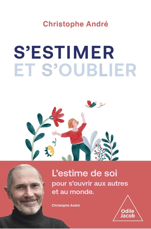 S'estimer et s'oublier - Christophe André - Odile Jacob