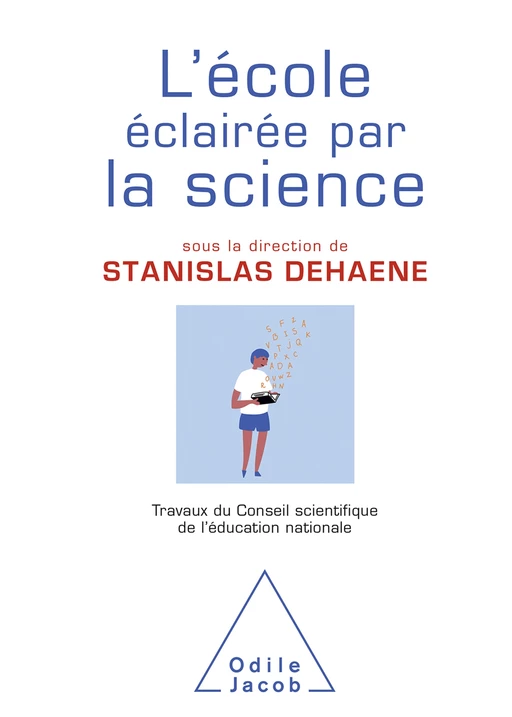 L' École éclairée par la science -  Conseil scientifique de l'éducation nationale, Stanislas Dehaene - Odile Jacob