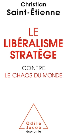 Le Libéralisme stratège contre le chaos du monde