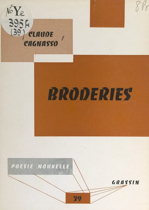 Broderies, 1960-1962 - Claude Cagnasso - FeniXX réédition numérique