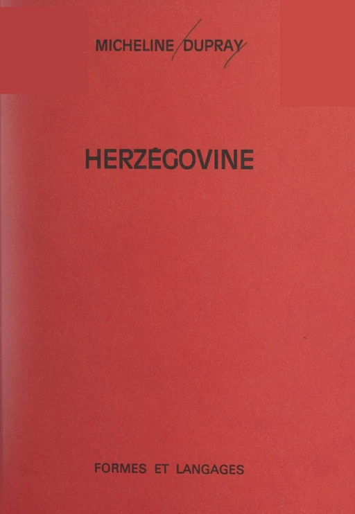 Herzégovine - Micheline Dupray - FeniXX réédition numérique