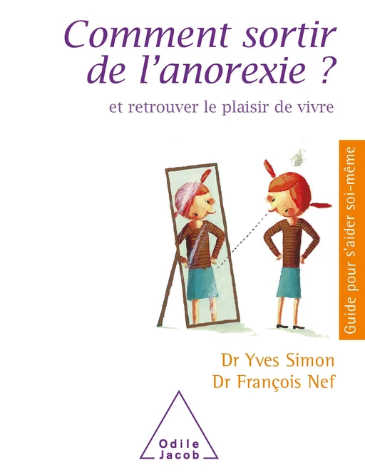 Comment sortir de l'anorexie ? - Yves Simon, François Nef - Odile Jacob