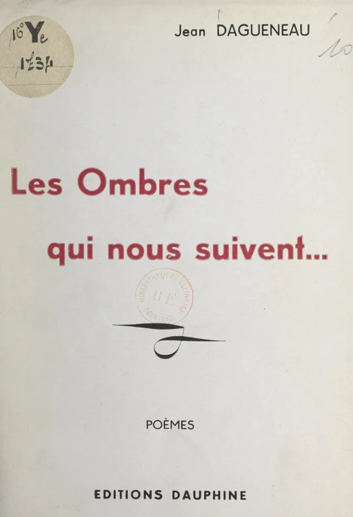 Les ombres qui nous suivent... - Jean Dagueneau - FeniXX réédition numérique