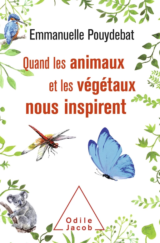 Quand les animaux et les végétaux nous inspirent - Emmanuelle Pouydebat - Odile Jacob