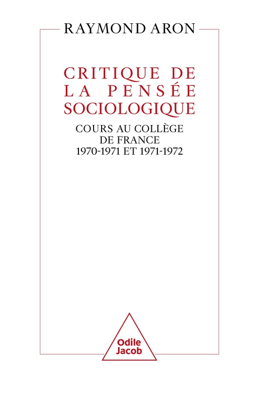 Critique de la pensée sociologique - Raymond Aron - Odile Jacob