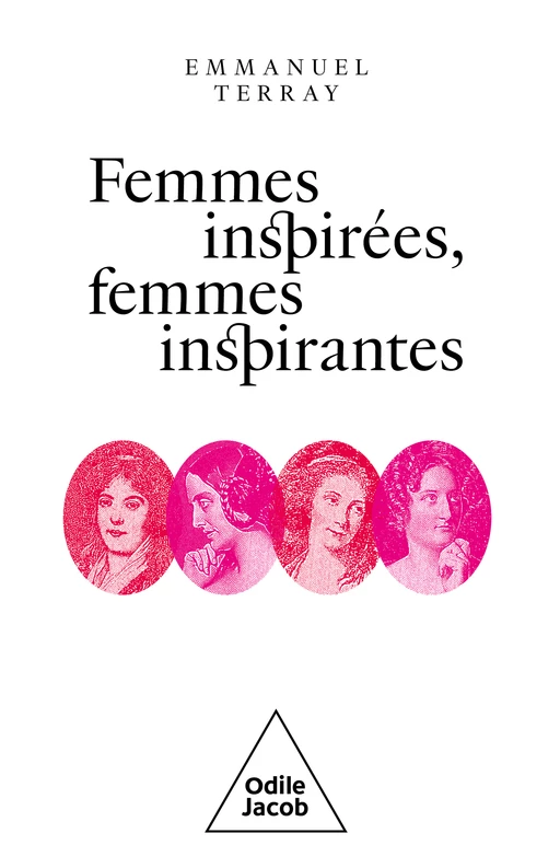 Femmes inspirées, femmes inspirantes - Emmanuel Terray - Odile Jacob