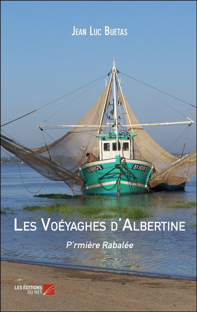 Les Voéyaghes d'Albertine - Jean Luc Buetas - Les Éditions du Net